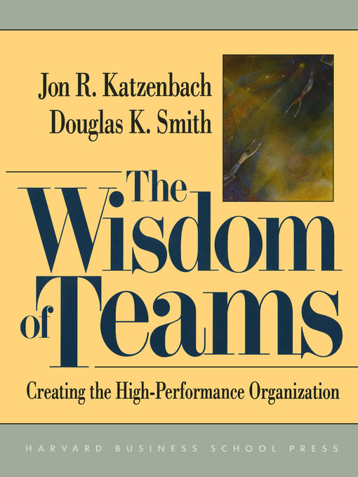 Title details for The Wisdom of Teams by Jon Katzenbach - Available